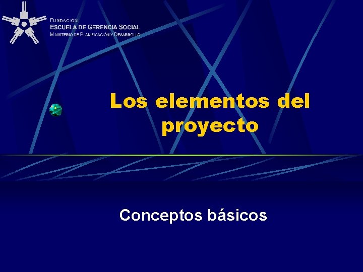 Los elementos del proyecto Conceptos básicos 