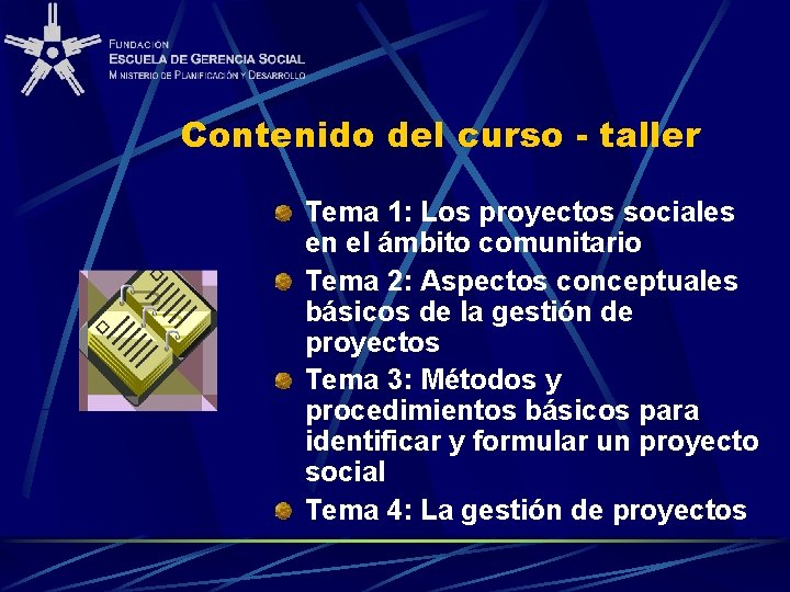 Contenido del curso - taller Tema 1: Los proyectos sociales en el ámbito comunitario
