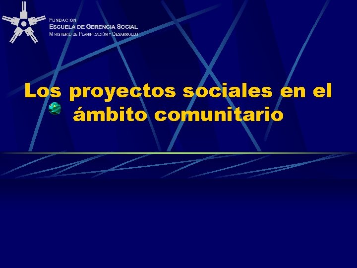 Los proyectos sociales en el ámbito comunitario 