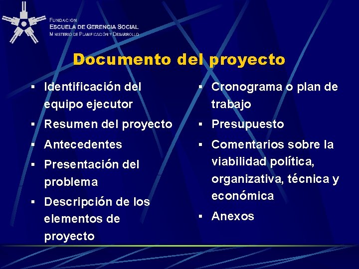 Documento del proyecto § Identificación del equipo ejecutor § Cronograma o plan de trabajo