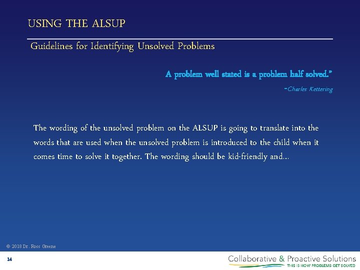USING THE ALSUP Guidelines for Identifying Unsolved Problems A problem well stated is a