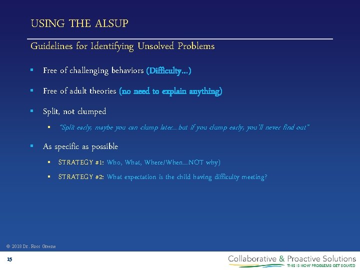 USING THE ALSUP Guidelines for Identifying Unsolved Problems § Free of challenging behaviors (Difficulty…)