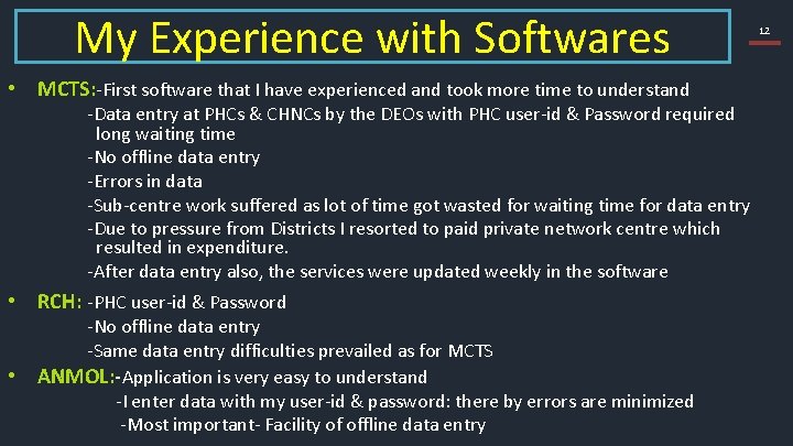 My Experience with Softwares • MCTS: -First software that I have experienced and took