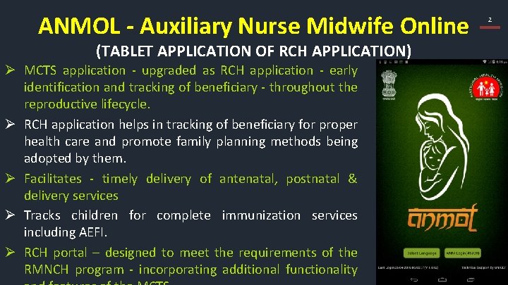 ANMOL - Auxiliary Nurse Midwife Online (TABLET APPLICATION OF RCH APPLICATION) Ø MCTS application