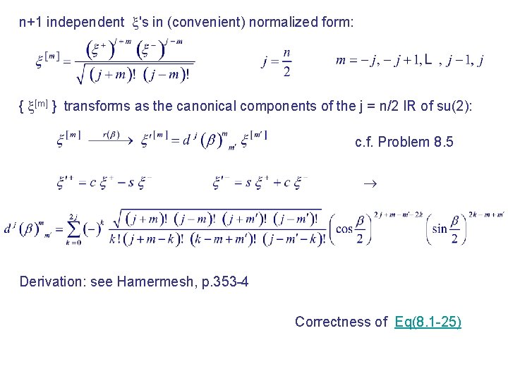 n+1 independent 's in (convenient) normalized form: { [m] } transforms as the canonical