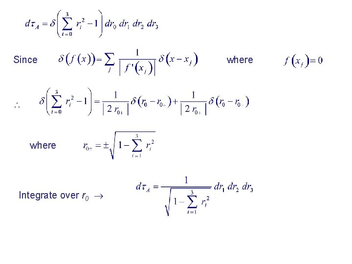 Since where Integrate over r 0 where 