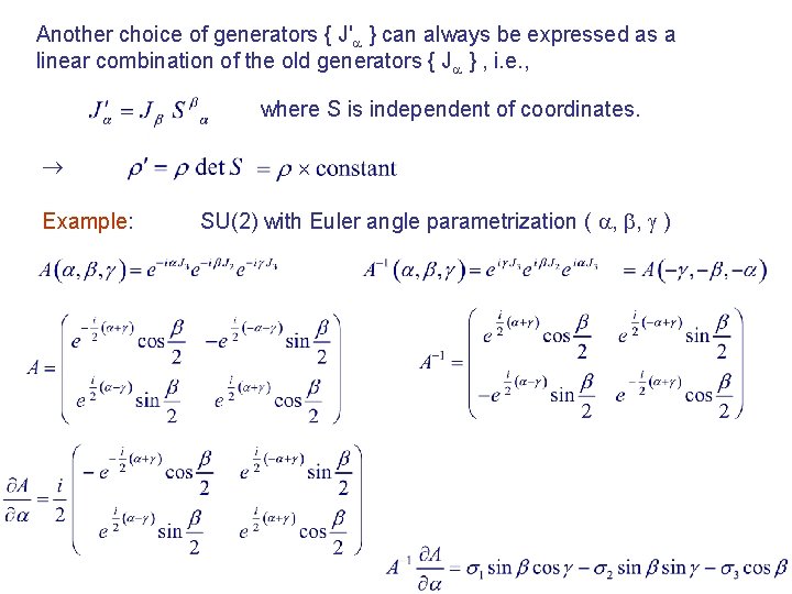 Another choice of generators { J' } can always be expressed as a linear