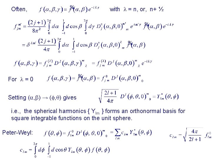 Often, with = n, or, n+ ½ For = 0 Setting ( , )
