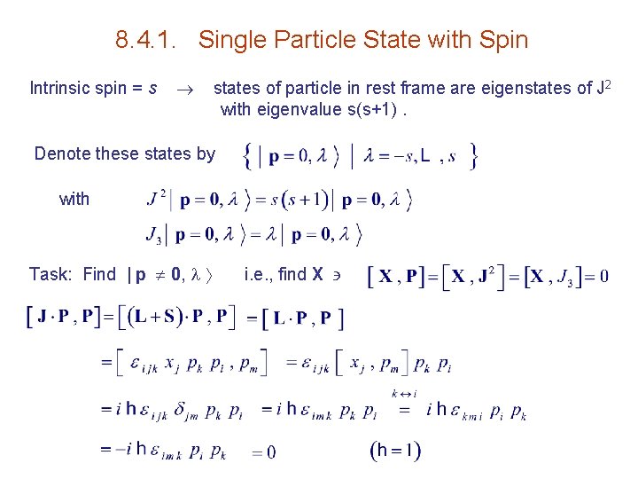8. 4. 1. Single Particle State with Spin Intrinsic spin = s states of