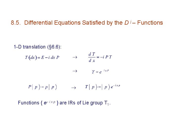 8. 5. Differential Equations Satisfied by the D j – Functions 1 -D translation