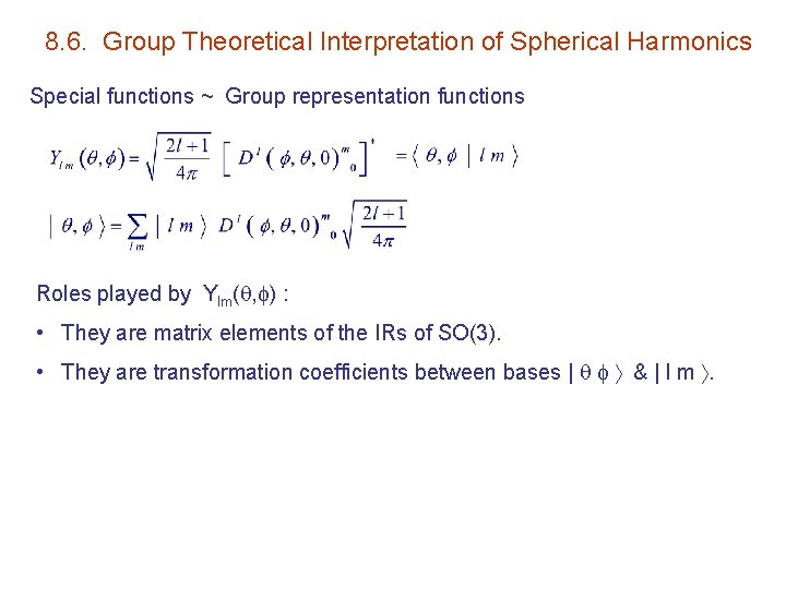 8. 6. Group Theoretical Interpretation of Spherical Harmonics Special functions ~ Group representation functions