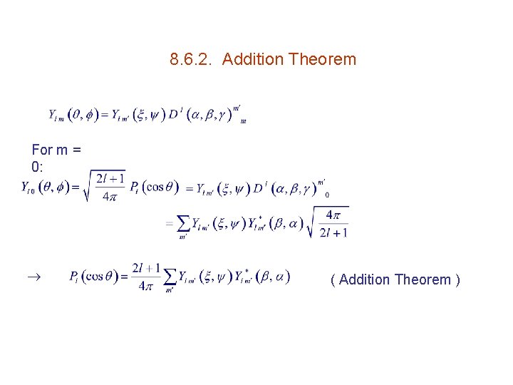 8. 6. 2. Addition Theorem For m = 0: ( Addition Theorem ) 