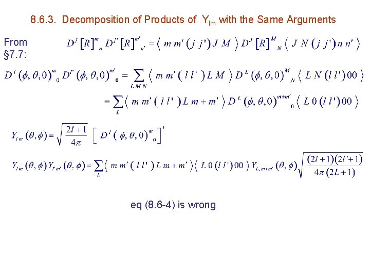 8. 6. 3. Decomposition of Products of Ylm with the Same Arguments From §