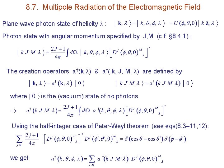 8. 7. Multipole Radiation of the Electromagnetic Field Plane wave photon state of helicity