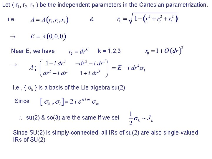 Let ( r 1, r 2, r 3 ) be the independent parameters in