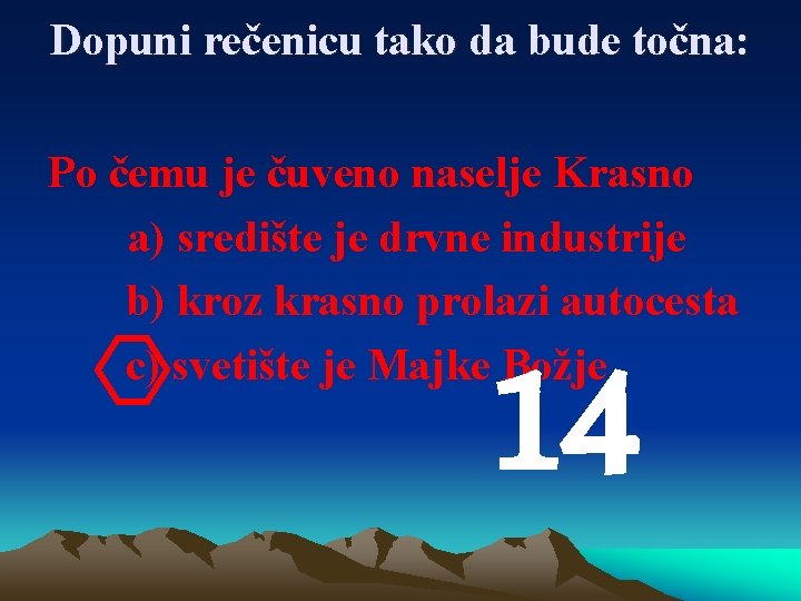 Dopuni rečenicu tako da bude točna: Po čemu je čuveno naselje Krasno a) središte