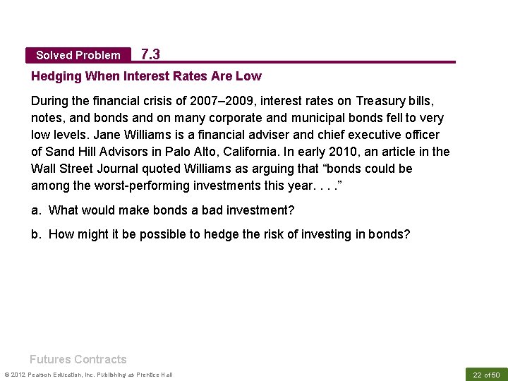 Solved Problem 7. 3 Hedging When Interest Rates Are Low During the financial crisis