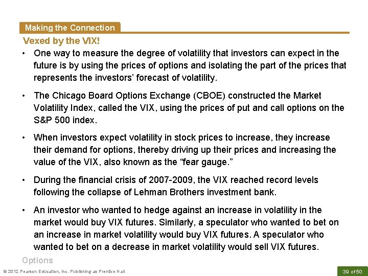 Making the Connection Vexed by the VIX! • One way to measure the degree