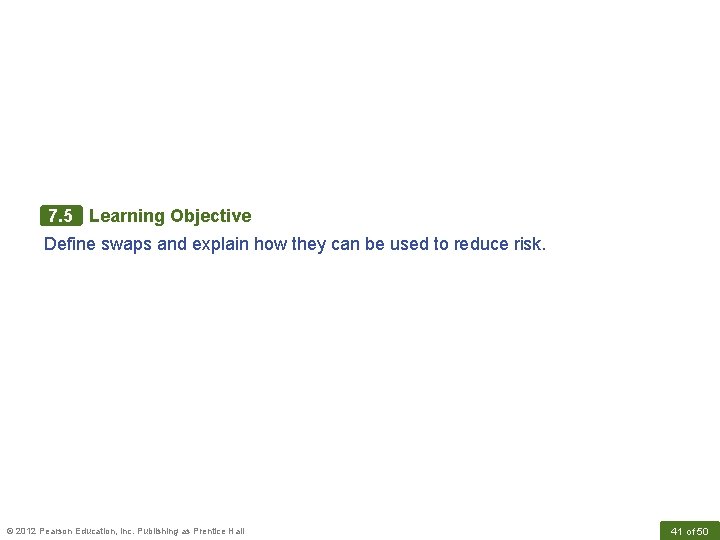 7. 5 Learning Objective Define swaps and explain how they can be used to