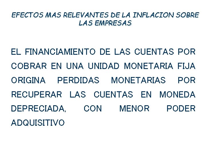 EFECTOS MAS RELEVANTES DE LA INFLACION SOBRE LAS EMPRESAS EL FINANCIAMIENTO DE LAS CUENTAS