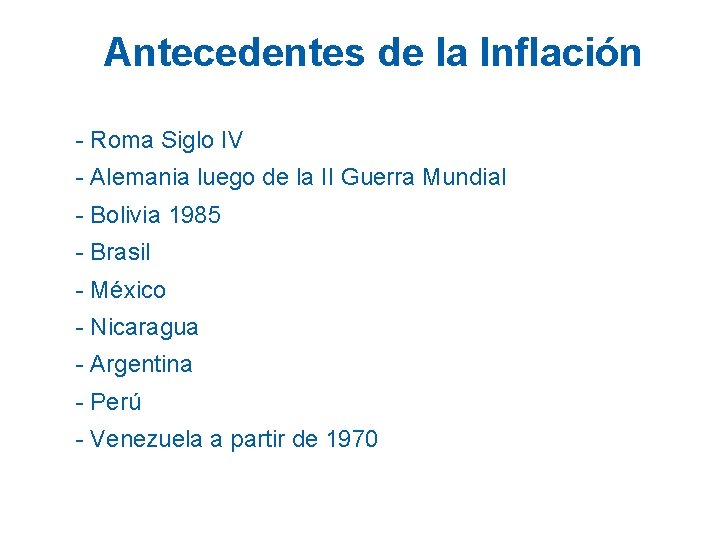 Antecedentes de la Inflación - Roma Siglo IV - Alemania luego de la II