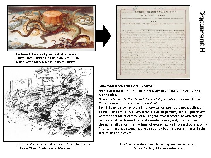 Document H: Cartoon # 1 referencing Standard Oil (Rockefeller) Source: From J. Ottmann Lith,