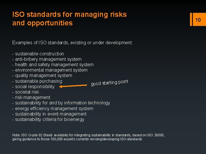 ISO standards for managing risks and opportunities Examples of ISO standards, existing or under