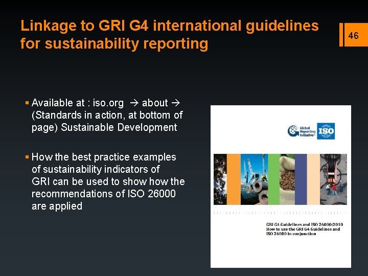 Linkage to GRI G 4 international guidelines for sustainability reporting § Available at :