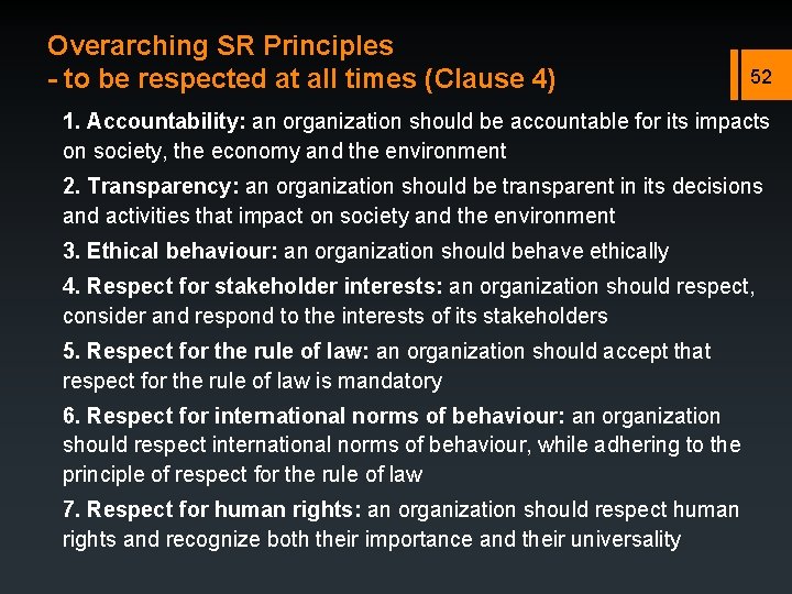 Overarching SR Principles - to be respected at all times (Clause 4) 52 1.