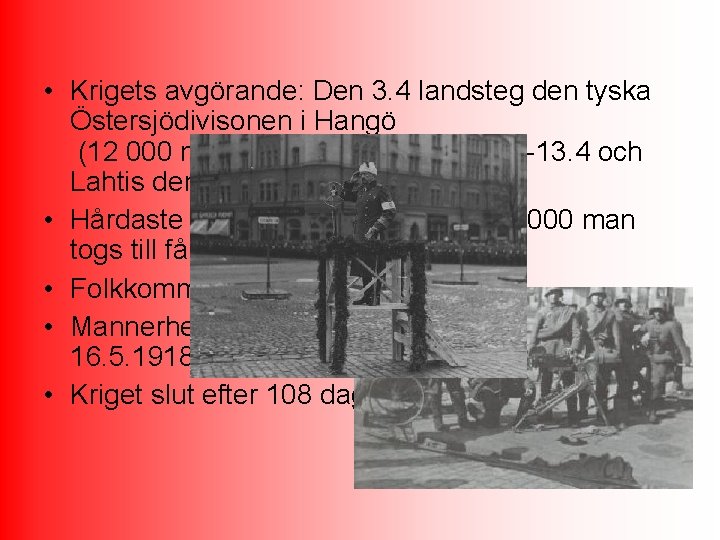  • Krigets avgörande: Den 3. 4 landsteg den tyska Östersjödivisonen i Hangö (12