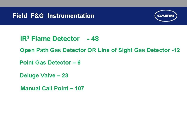 Field F&G Instrumentation IR 3 Flame Detector - 48 Open Path Gas Detector OR Field F&G Instrumentation IR 3 Flame Detector - 48 Open Path Gas Detector OR