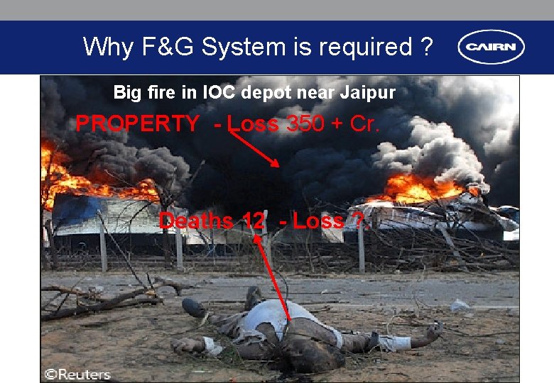 Why F&G System is required ? Big fire in IOC depot near Jaipur PROPERTY Why F&G System is required ? Big fire in IOC depot near Jaipur PROPERTY