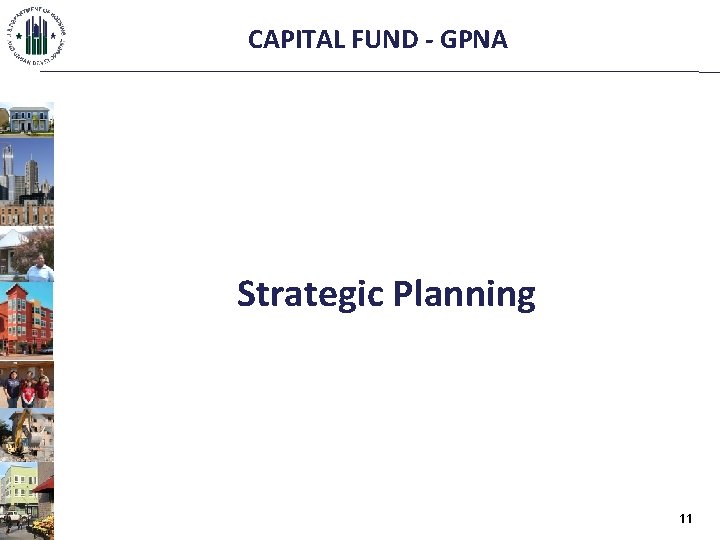 CAPITAL FUND - GPNA Strategic Planning 11 