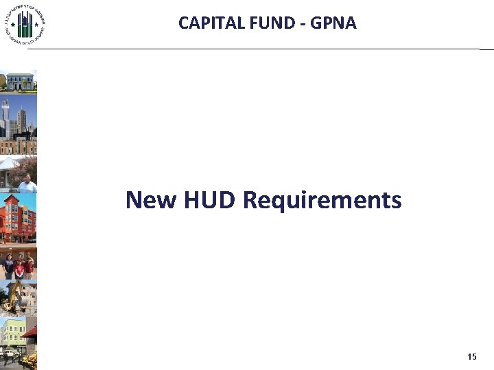 CAPITAL FUND - GPNA New HUD Requirements 15 
