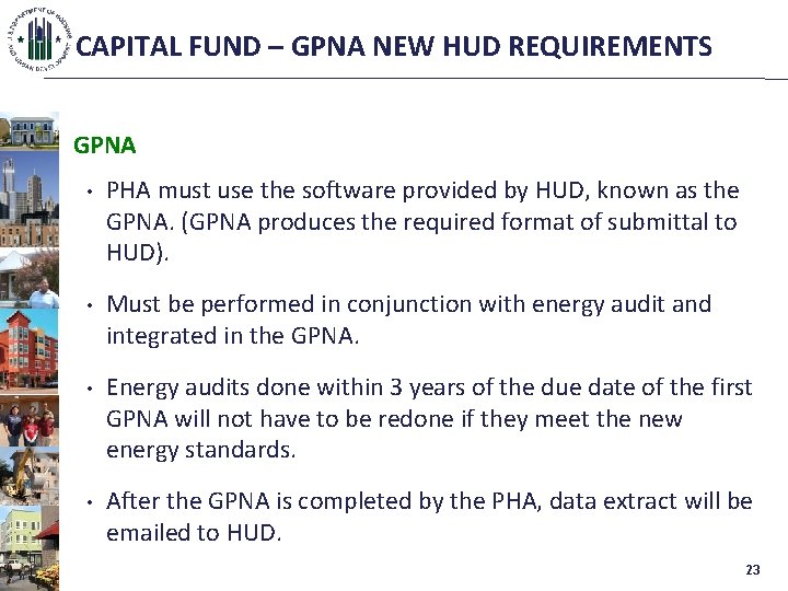 CAPITAL FUND – GPNA NEW HUD REQUIREMENTS GPNA • PHA must use the software