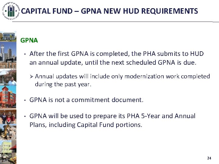 CAPITAL FUND – GPNA NEW HUD REQUIREMENTS GPNA • After the first GPNA is