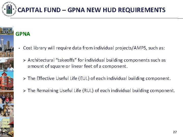 CAPITAL FUND – GPNA NEW HUD REQUIREMENTS GPNA • Cost library will require data