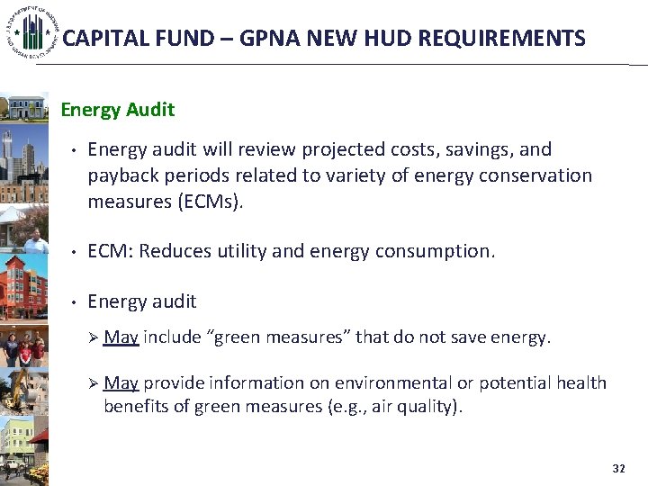 CAPITAL FUND – GPNA NEW HUD REQUIREMENTS Energy Audit • Energy audit will review