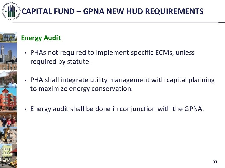 CAPITAL FUND – GPNA NEW HUD REQUIREMENTS Energy Audit • PHAs not required to