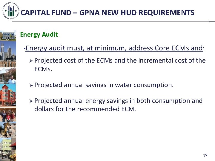 CAPITAL FUND – GPNA NEW HUD REQUIREMENTS Energy Audit • Energy audit must, at