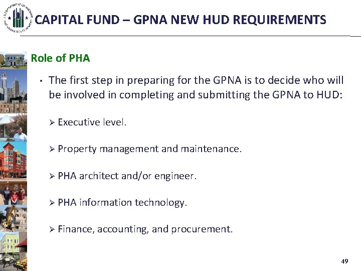CAPITAL FUND – GPNA NEW HUD REQUIREMENTS Role of PHA • The first step