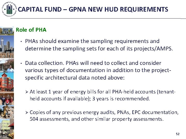 CAPITAL FUND – GPNA NEW HUD REQUIREMENTS Role of PHA • PHAs should examine