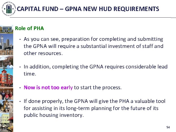 CAPITAL FUND – GPNA NEW HUD REQUIREMENTS Role of PHA • As you can