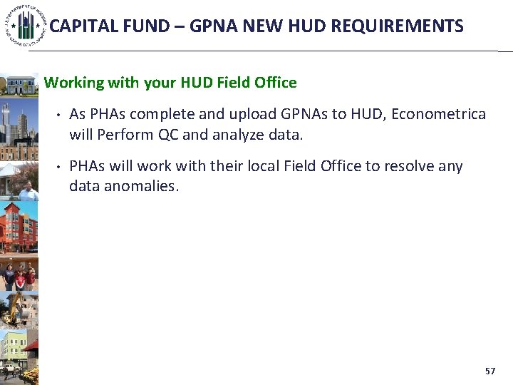 CAPITAL FUND – GPNA NEW HUD REQUIREMENTS Working with your HUD Field Office •