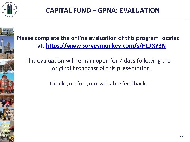 CAPITAL FUND – GPNA: EVALUATION Please complete the online evaluation of this program located