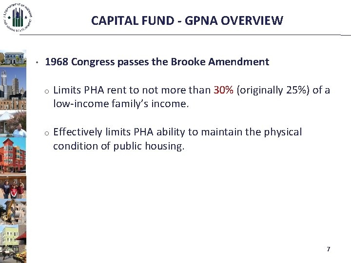 CAPITAL FUND - GPNA OVERVIEW • 1968 Congress passes the Brooke Amendment o Limits