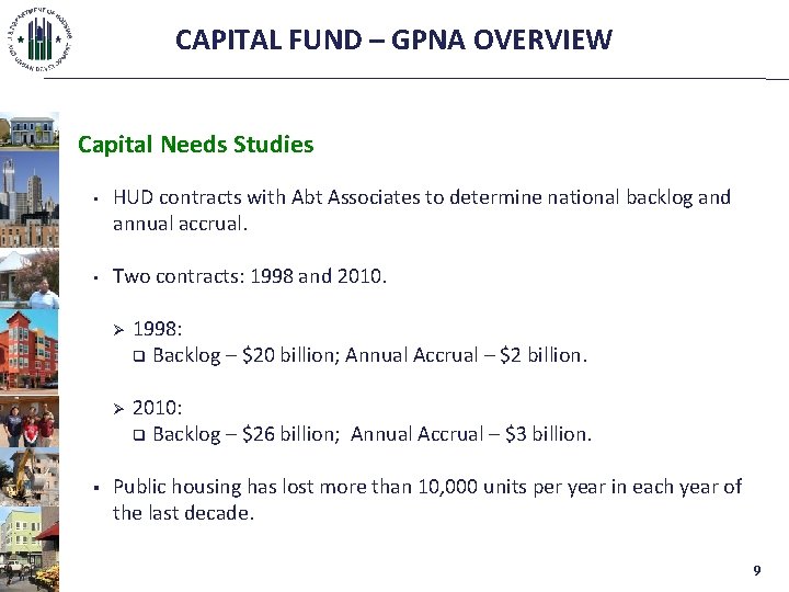 CAPITAL FUND – GPNA OVERVIEW Capital Needs Studies • HUD contracts with Abt Associates