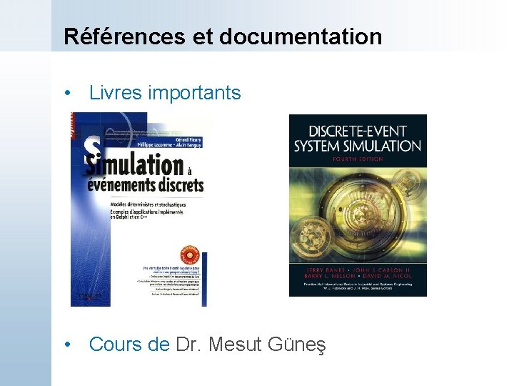 Références et documentation • Livres importants • Cours de Dr. Mesut Güneş 