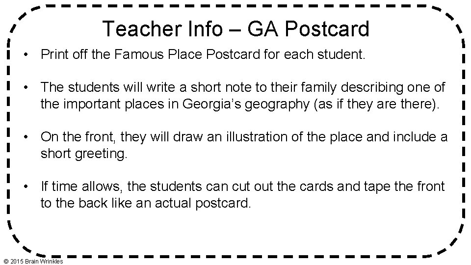 Teacher Info – GA Postcard • Print off the Famous Place Postcard for each