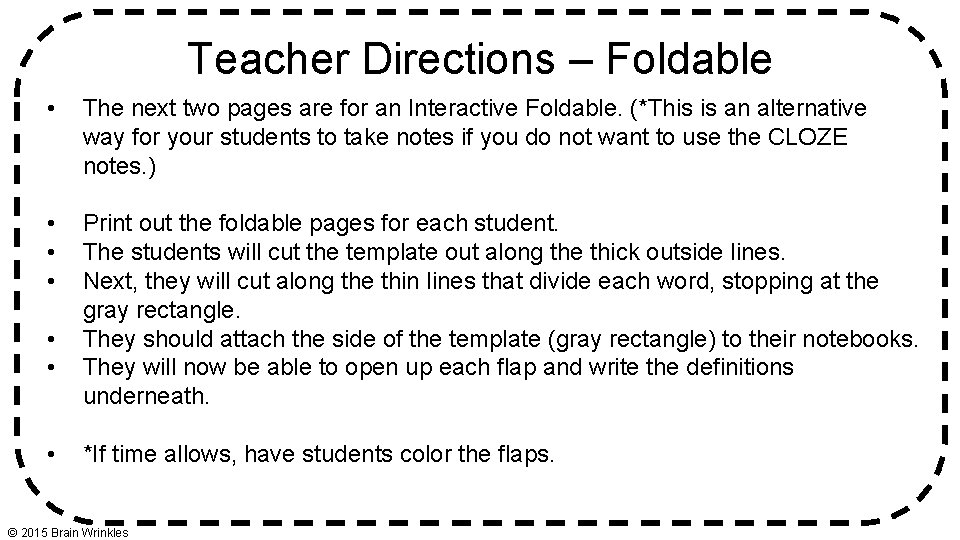 Teacher Directions – Foldable • The next two pages are for an Interactive Foldable.